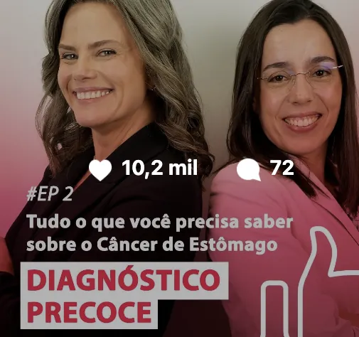 Campanha Tudo o que você precisa saber sobre o Câncer de Estômago com Maria Cândida e Dra. Renata D'Alpino, imagem 4